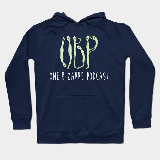 OBP is Out of this World Hoodie by bizarrepodcast